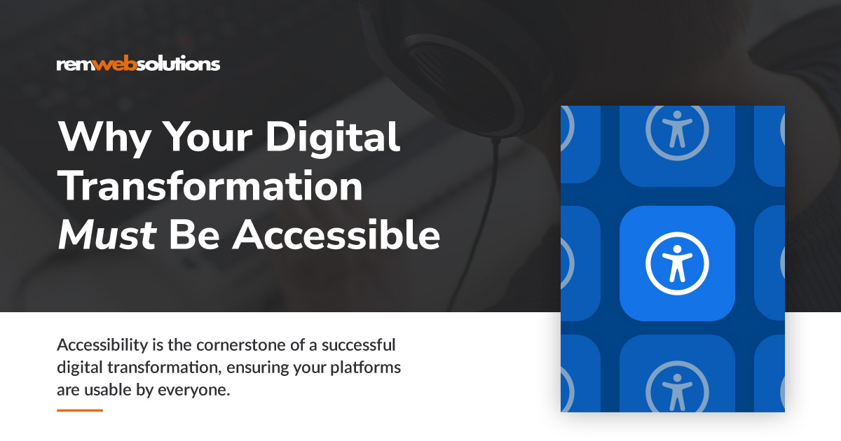 'Why Your Digital Transformation Must Be Accessible' and a message about the importance of accessibility in digital platforms, alongside a pattern of accessibility icons.